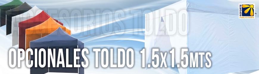 OPCIONALES PARA TOLDO 1.5X1.5 MTS