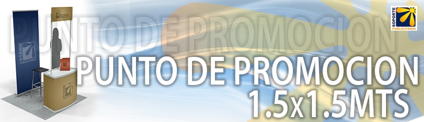 PUNTO  DE PROMOCION 1.5X1.5MTS